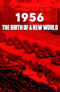 1956 Yeni Bir Dünyanın Doğuşu 1956 Yeni Bir Dünyanın Doğuşu