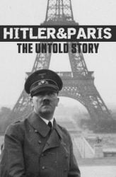 Anlatılmayan Hikaye Hitler ve Paris