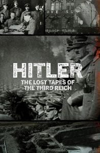 Hitler Üçüncü Reichın Kayıp Kasetleri