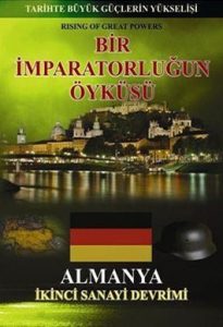 Bir İmparatorluğun Öyküsü Almanya Bir İmparatorluğun Öyküsü Almanya
