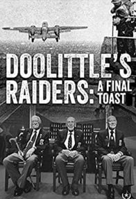 Doolittles Raiders A Final Toast