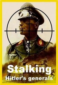 Hitlerin Generallerini Takip Etmek Hitlerin Generallerini Takip Etmek