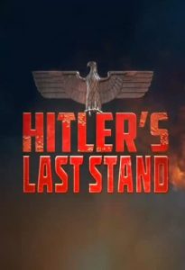 Hitlerin Son Direnişi Sonuna Kadar Savaş Hitlerin Son Direnişi Sonuna Kadar Savaş