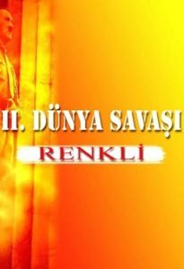2.Dünya Savaşı Renkli 2.Dünya Savaşı Renkli