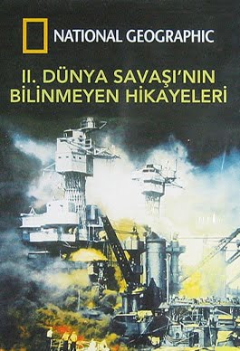 2.Dünya Savaşının Bilinmeyen Hikayeleri