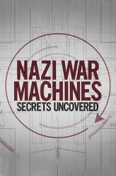 Nazi Savaş Makinesinin Sırları